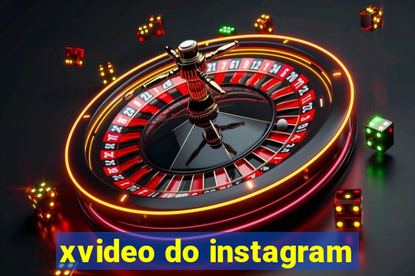 xvideo do instagram